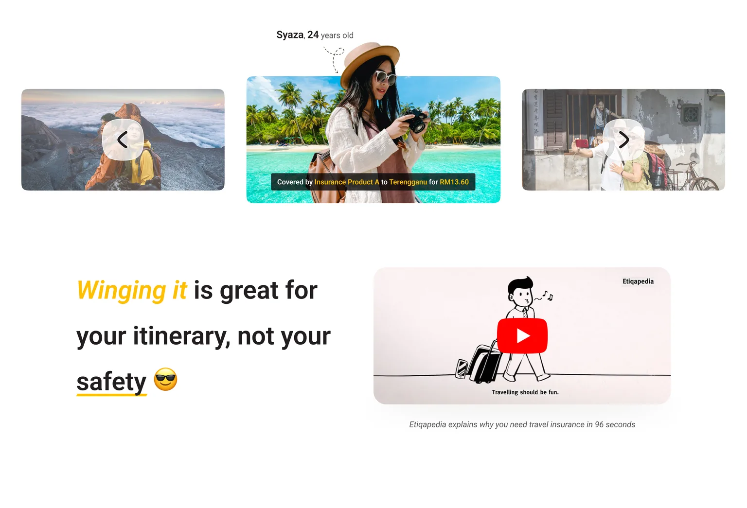A carousel of three travellers with their destinations, the middle one captioned with the product she bought and what it cost, beside a short Etiqapedia video about why travel cover is worth having.