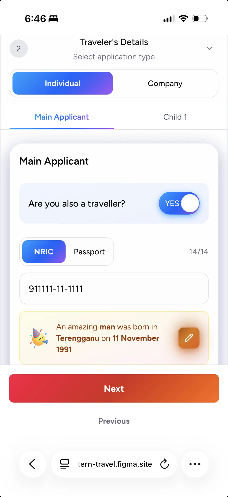 The traveller form: Individual and Company tabs, then Main Applicant and Child 1 tabs, a toggle asking whether the applicant is also travelling, an NRIC field, and a yellow chip reading that an amazing man was born in Terengganu on 11 November 1991.